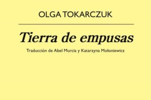 Olga Tokarczuk: Tierra de empusas