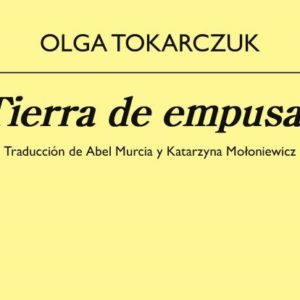 Olga Tokarczuk: Tierra de empusas