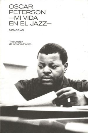 Oscar Peterson: Mi vida en el jazz. Memorias  