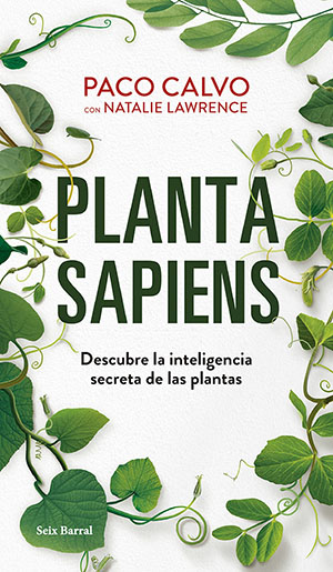 Paco Calvo: Planta Sapiens