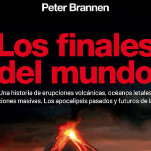 Peter Brannen: Los finales del mundo