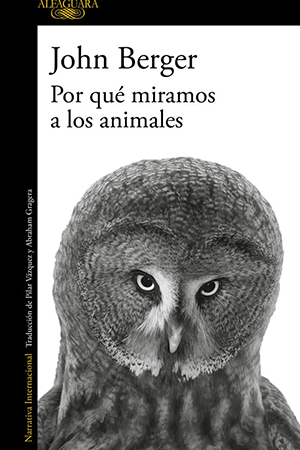 John Berger: Por qué miramos a los animales