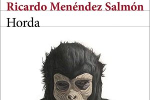 Ricardo Menéndez Salmón: Horda