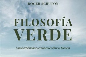 Roger Scruton: Filosofia verde