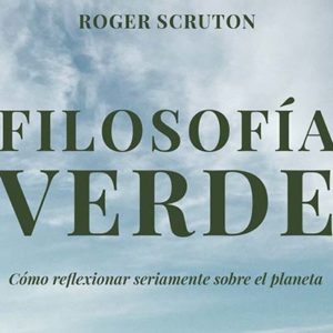 Roger Scruton: Filosofia verde