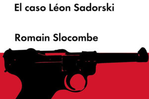 Romain Slocombe: El caso Léon Sadorski