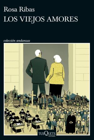 Rosa Ribas: Los viejos amores