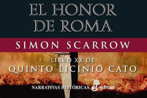 Simon Scarrow: El honor de Roma