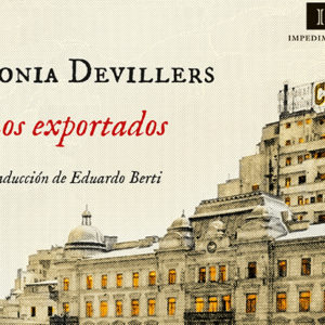 Sonia Devillers: Los exportados