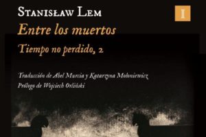 Stanislaw Lem: Entre los muertos