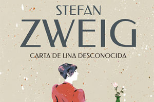 Stefan Zweig: Carta de una desconocida