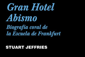 Stuart Jeffries: Gran Hotel Abismo