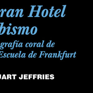Stuart Jeffries: Gran Hotel Abismo