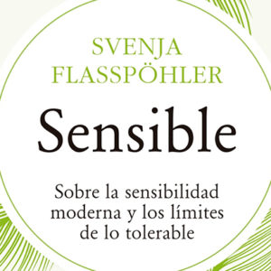 Svenja Flasspöhler: Sensible