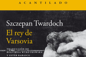Szczepan Twardoch: El rey de Varsovia