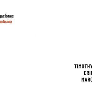 Timothy Morton, Eric Cazdyn, Marcus Boon: Nada. Tres indagaciones en el Budismo