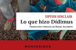 Upton Sinclair: Lo que hizo Dídimus