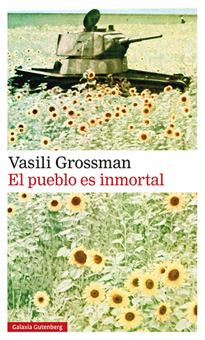 Vasili  Grossman: El pueblo es inmortal