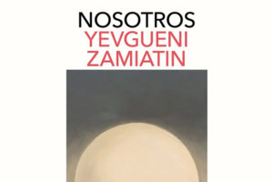 Yevgueni Zamiatin: Nosotros