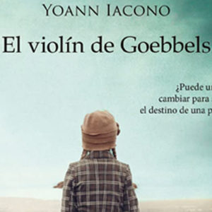 Yoann Iacono: El violín de Goebbels
