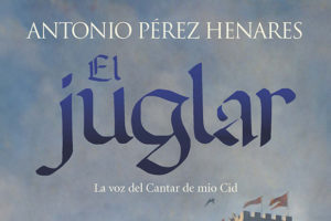 Antonio Pérez Henares: El juglar