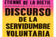 Étienne de La Boétie: Discurso sobre la servidumbre voluntaria