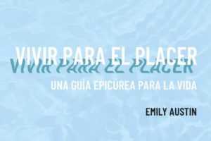 Emily Austin: Vivir para el placer
