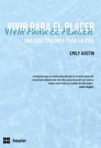 Emily Austin: Vivir para el placer