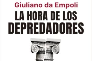 Giuliano da Empoli: La hora de los depredadores