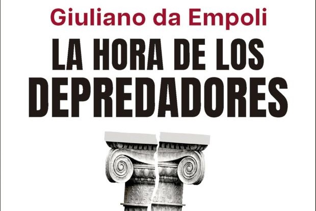 Giuliano da Empoli: La hora de los depredadores