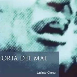Jacinto Choza: Historia del mal