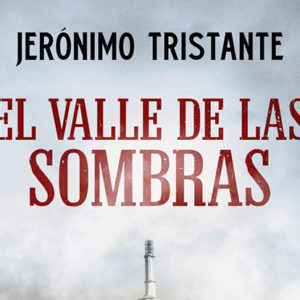 Jerónimo Tristante: El Valle de las Sombras