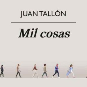 Juan Tallón: Mil cosas