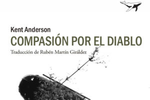Kent Anderson: Compasión por el diablo