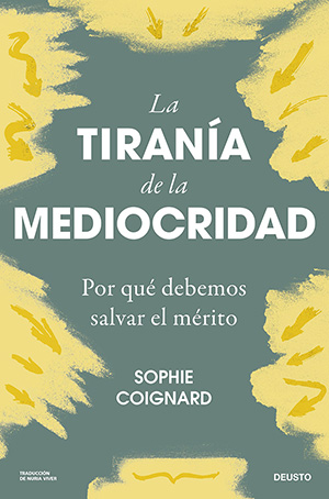 Sophie Coignard: La tiranía de la mediocridad