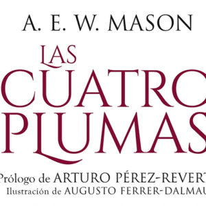 A.E.W. Mason: Las cuatro plumas