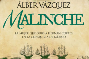 Alber Vázquez: Malinche