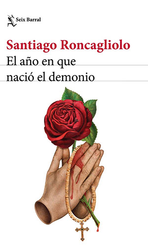 Santiago Roncagliolo: El año en que nació el demonio