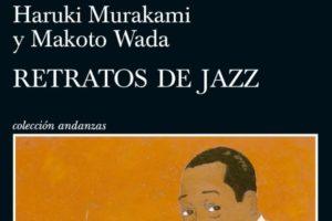 Haruki Murakami & Makoto Wada: Retratos de jazz