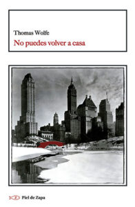 Thomas Wolfe: No puedes volver a casa