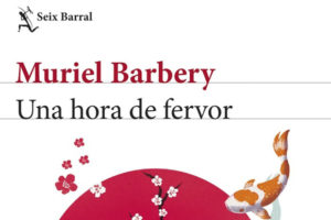 Muriel Barbery: Una hora de fervor