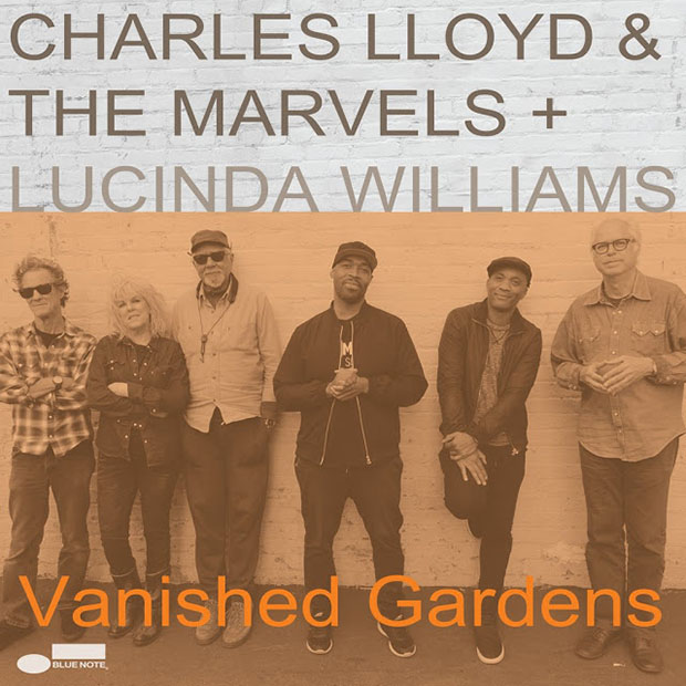 Jazz del que mola. - Página 6 Distritojazz-discos-charles-lloyd-lucinda-williams-vanished-gardens-1