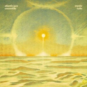 Atlantis Jazz Ensemble: Mystic Suite