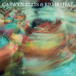 Carwyn Ellis & Rio18: Haf