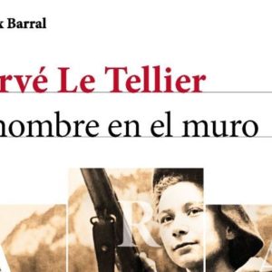 Hervé Le Tellier: El nombre en el muro